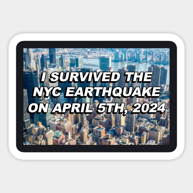 I Survived The Earthquake Sticker by lbergerdesign